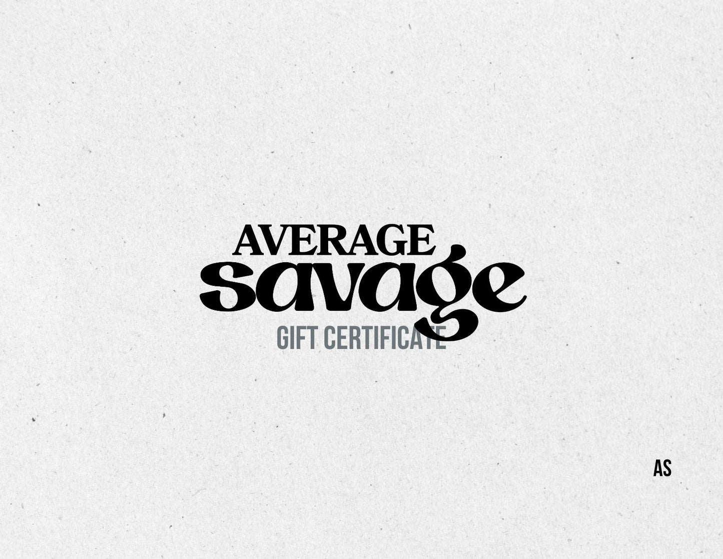 Average Savage Apparel Gift Cards