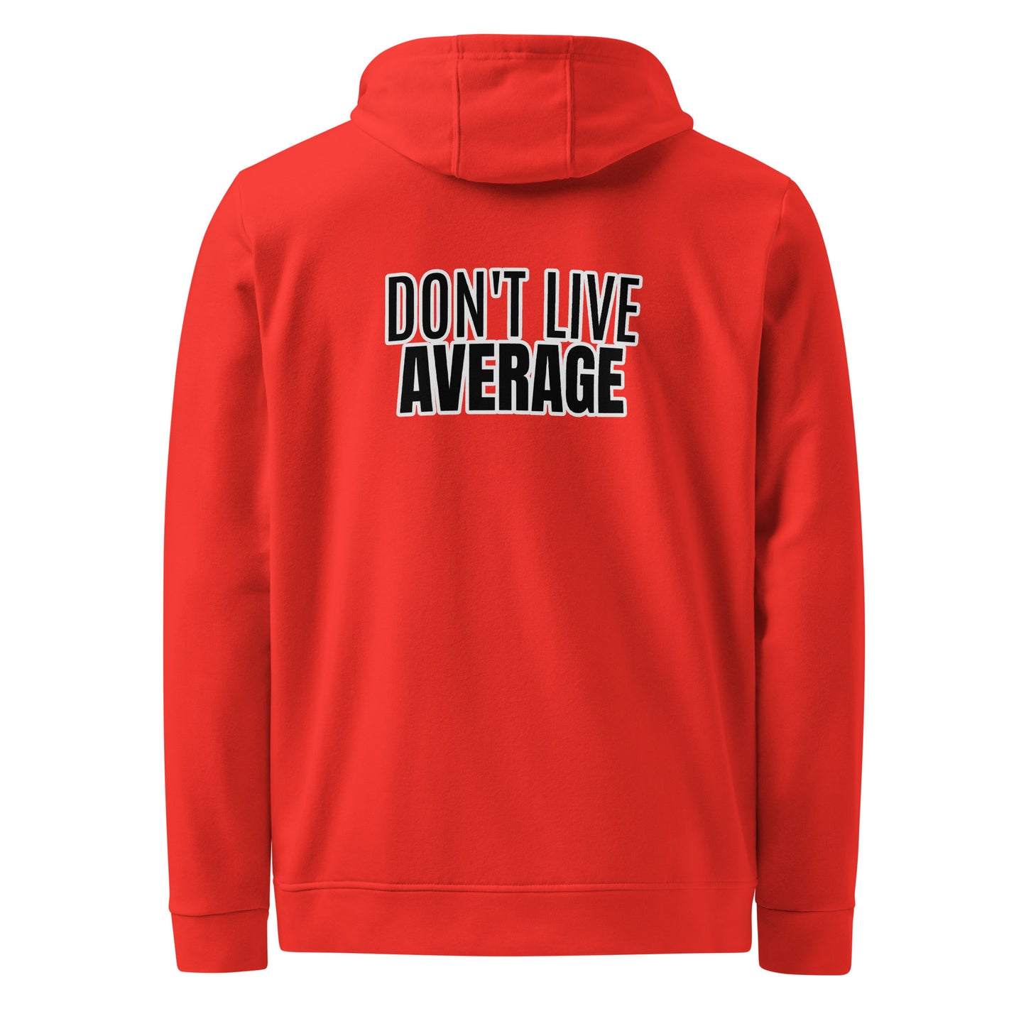 Don't Live Average Fleece Hoodie